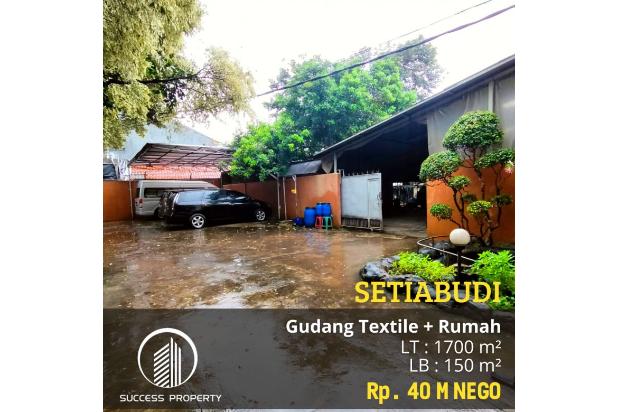 Pabrik/ Gudang Tekstil Luas + Rumah 2 Lantai Area Setiabudi